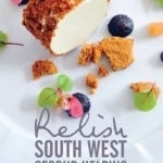 Relish South West - Second Helping: Original Recipes from the Region&#039;s Finest Chefs and Restaurants