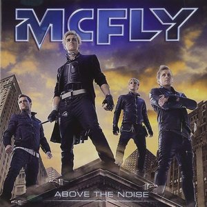 Above the Noise by Mcfly