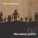 Miscellaneous Heathen by John Hoskinson