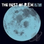 In Time: The Best of R.E.M. 1988-2003 by REM