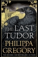 The Last Tudor: Plantagenet and Tudor Novels, Book 13