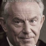 Blair Inc.: The Money, the Power, the Scandals