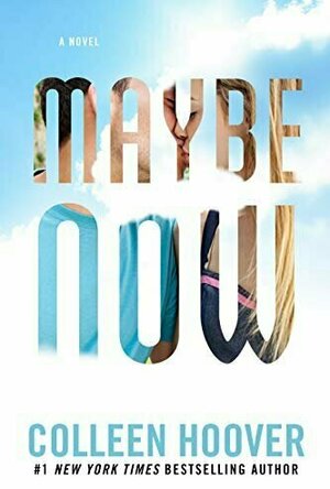 Maybe Now (Maybe, #2)