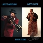 Black and Blue by Mike Dangeroux &amp; Inetta Visor