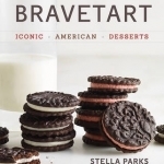 Bravetart: Iconic American Desserts