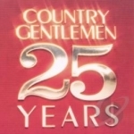 25 Years by The Country Gentlemen