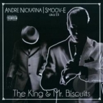 King and Mr. Biscuits by Andre Nickatina / Smoove