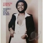 When I Get Back Home by Vernon Burch