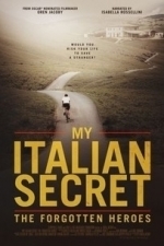 My Italian Secret: The Forgotten Heroes (2015)