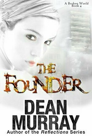 The Founder (A Broken World #4)