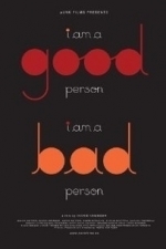 I Am A Good Person/i Am A Bad Person (2011)