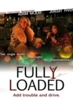 Fully Loaded (2012)