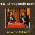 Make Tea Not War by RJ Wagsmith