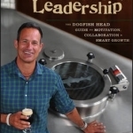 Off-Centered Leadership: The Dogfish Head Guide to Motivation, Collaboration &amp; Smart Growth