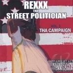 Tha Campaign by Rexxx-Tha Street Politician