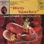 Dirty Sanchez &amp; Other Golden Hits by Marc Scortino