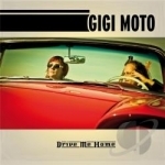 Drive Me Home by Gigi Moto