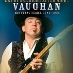 Stevie Ray Vaughan: Day by Day, Night After Night, His Final Years, 1983-1990: Volume 2