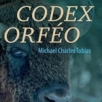 Codex Orfeo: A Novel: 2017