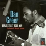 Beale Street Soul Man: The Sounds of Memphis Sessions by Dan Greer