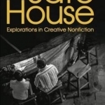 Safe House: Explorations in Creative Nonfiction