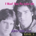 Level 3 = I Want You To Love Me by American Zen