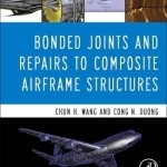 Bonded Joints and Repairs to Composite Airframe Structures