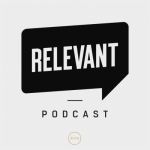 The RELEVANT Podcast