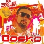 Good Life Movement by Bosko