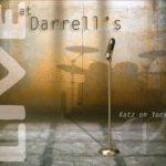 Live at Darrell&#039;s by Katz on York