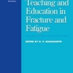 Teaching and Education in Fracture and Fatigue