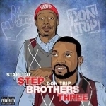 Step Brothers Three by Don Trip / Starlito