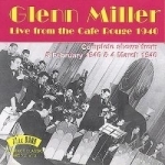 Live from the Cafe Rouge 1940 by Glenn Miller