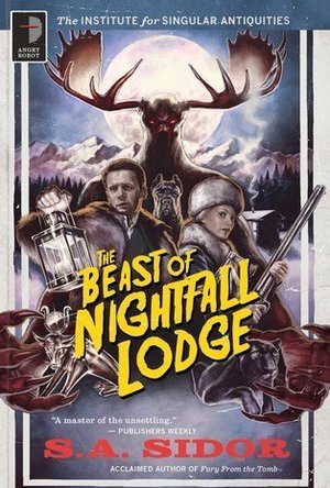 The Beast of Nightfall Lodge (The Institute for Singular Antiquities, #2)
