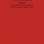 Titanic: Scenes from the British Wreck Commissioner&#039;s Inquiry, 1912