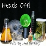 Heads Off! by Lane Steinberg