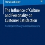 The Influence of Culture and Personality on Customer Satisfaction: An Empirical Analysis Across Countries: 2016