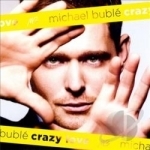 Crazy Love by Michael Bublé