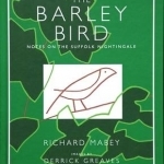 The Barley Bird: Notes on a Suffolk Nightingale