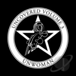 Uncovered,, Vol. 3 by Unwoman