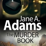 The Murder Book: A New 1920s Mystery Series