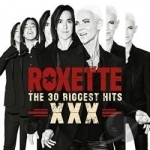 30 Biggest Hits XXX by Roxette