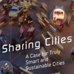 Sharing Cities: A Case for Truly Smart and Sustainable Cities