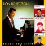 And Then I Wrote Songs for Elvis by Don Robertson