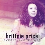 Everything We Are by Brittnie Price