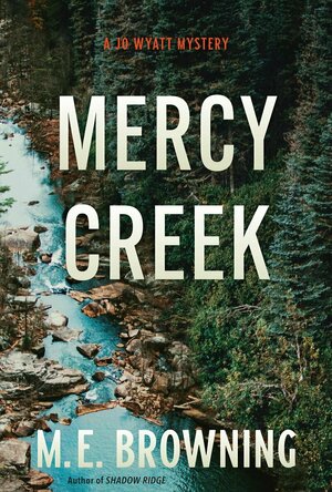 Mercy Creek (Jo Wyatt Mystery #2)
