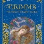 Grimm&#039;s Complete Fairy Tales