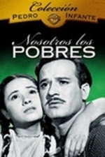 We the Poor (Nosotros, los pobres) (1948)