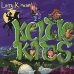 Keltic Kids by Larry Kirwan
