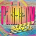 Over the Rainbow by Band Of Oz